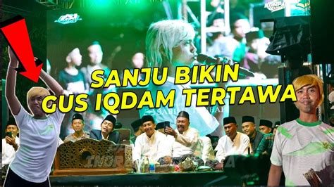 Sanju Bikin Heboh Sholawatan Bareng Hadrah Pusat Gus Iqdam Youtube