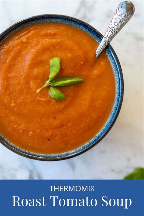 Thermomix Roast Tomato Soup Thermomix Diva