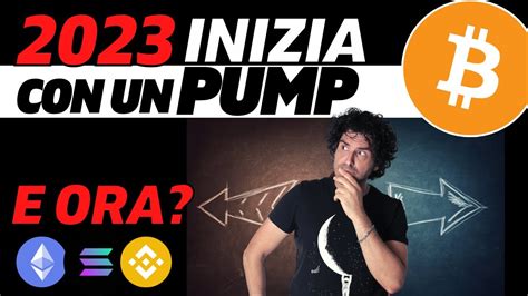 CRYPTO E BITCOIN 2023 Inizia Con Il PUMP MA COSA FARE ORA NEWS E