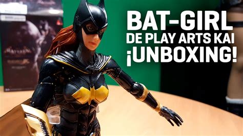 Batman Arkham Knight Unboxing De Batgirl De Play Arts Kai YouTube