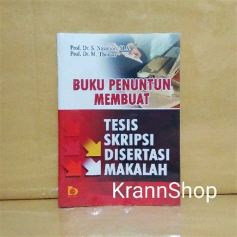 Jual Buku Penuntun Membuat Tesis Skripsi Disetai Makalah Shopee