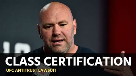 Ufc Antitrust Lawsuit Granted Class Certification What Now Youtube