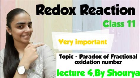 Lecture 4 Paradox Of Fractional Oxidation Number Redox Reaction Class 11 Youtube