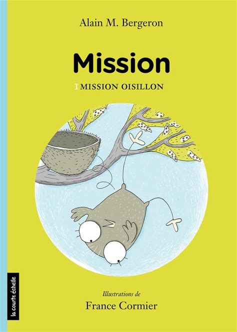 Mission Mission Oisillon Ebook Alain M Bergeron