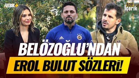 Emre Belözoğlu ndan Erol Bulut sözleri Ceren Dalgıç YouTube