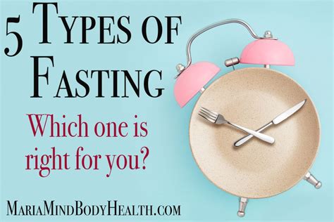 Types Of Fasting Which One Is Best For You Maria Mind Body Health