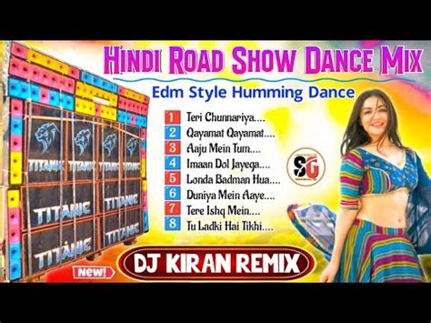 Hindi Road Show Special Super Quality New Style Humming Dance Mix Dj