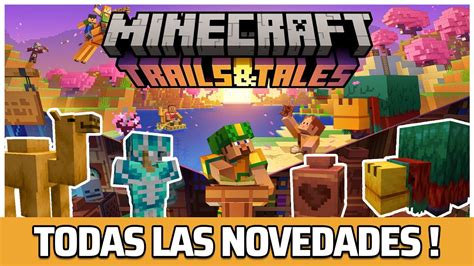 Minecraft 1 20 Guia Completa Con Absolutamente Todas Las Novedades Trails And Tales Update