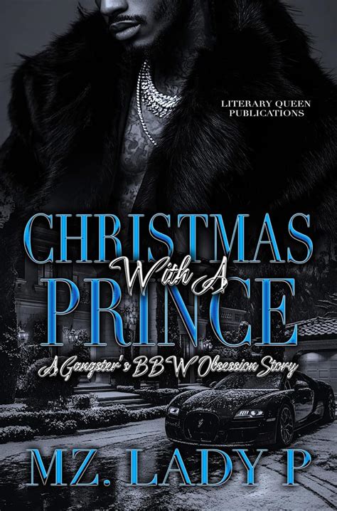 Christmas With A Prince A Gangster S BBW Obsession Novella Kindle Edition By Lady P Mz