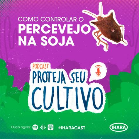 Como Controlar O Percevejo Na Soja Iharacast Podcast On Spotify