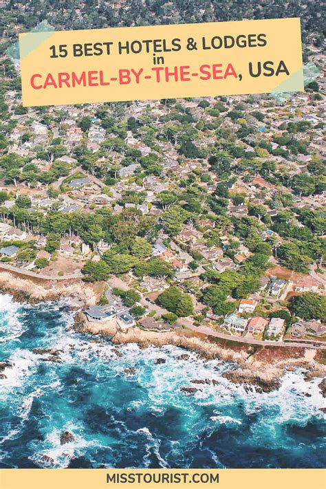 the best hotels and lodges in carmel - by - the - sea, usa with text overlay