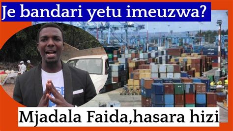 Mkataba Wa Bandari Na Dp World Tutacheka Au Tutalia Youtube