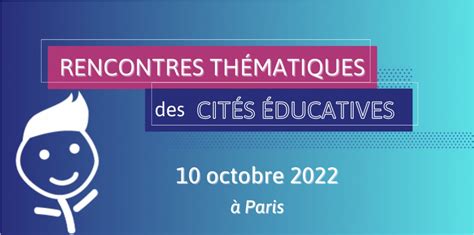 Rencontres Thématiques Des Cités éducatives Paris Le 10 Octobre 2022