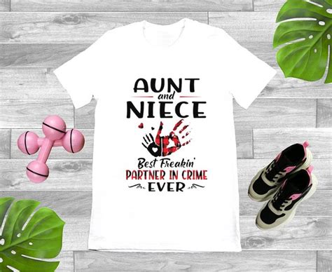 Hot Aunt And Niece Best Freakin Partner In Crime Ever Shirt Hoodie