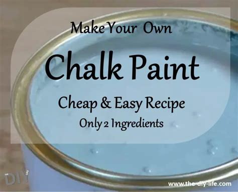 Make Your Own Chalk Paint Cheap And Easy Recipe The Diy Life