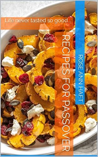 Recipes For Passover Life Never Tasted So Good Kindle Edition By