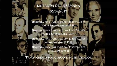 Tanda Tango Orquesta Juan D arienzo con Jorge Valdéz 1958 YouTube