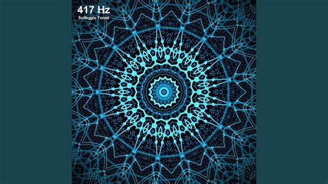 417 Hz Solfeggio Healing Frequencies Youtube