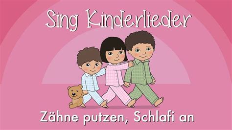 Zähne putzen Schlafi an Kinderlieder zum Mitsingen Zahnputzlied