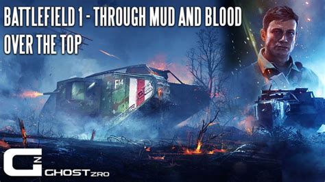 Battlefield Through Mud And Blood Over The Top Gameplay