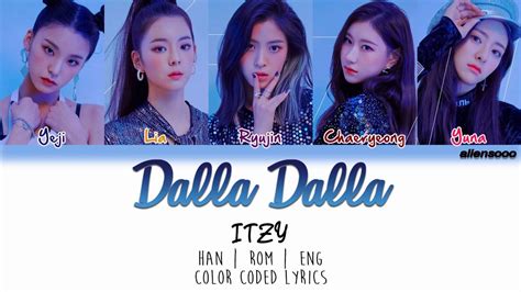 ITZY 있지 DALLA DALLA 달라달라 Color Coded Han Rom Eng Lyrics YouTube