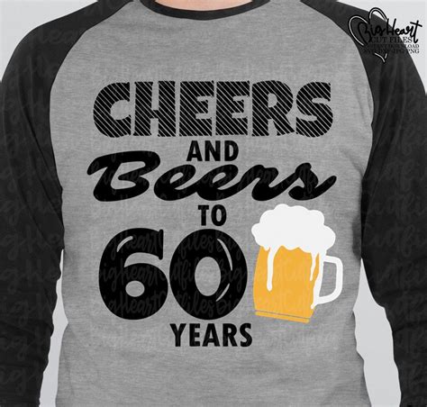 Cheers And Beers To 60 Years Svg Png  Dxf 60th Birthday Svg