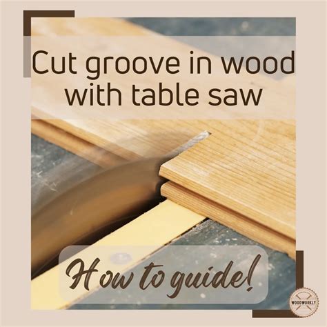 5 Simple Ways To Cut A Groove In Wood Without A Router