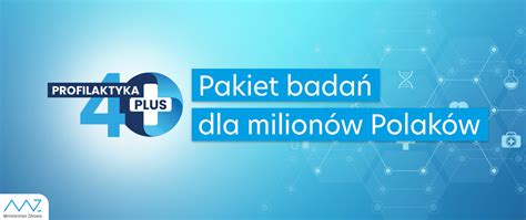 Profilaktyka Plus Pakiet Bada Dla Milion W Polak W Ministerstwo