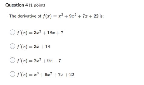 Solved Derivative Of F X X3 9x2 7x 22 Is