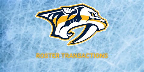 Nashville Predators Roster Moves 11 11 Inside The Rink