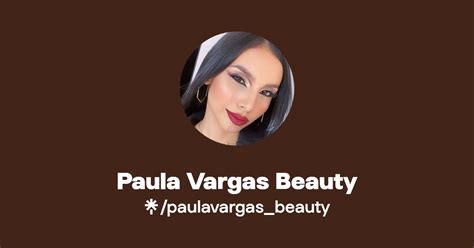 Paula Vargas Beauty Instagram TikTok Linktree