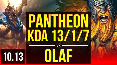 Pantheon Vs Olaf Top Kda 13 1 7 3 Early Solo Kills Triple Kill