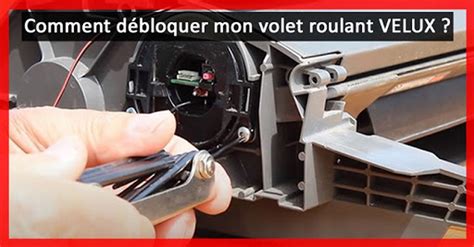 Volet Roulant Velux Bloqu Le Guide Ultime Enfin Presque