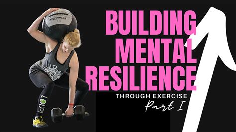 Using Exercise To Build Mental Resilience During Stressful Times