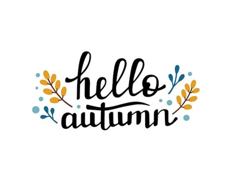 Premium Vector Hello Autumn Handwritten Lettering Vector Illustration