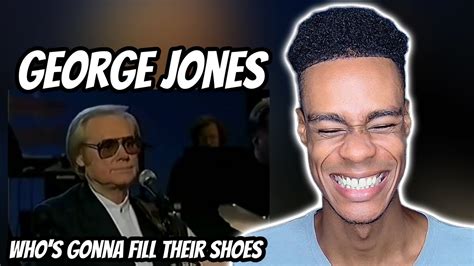 First Time Hearing George Jones Whos Gonna Fill Their Shoes Youtube