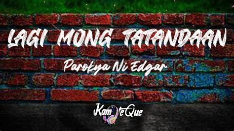 Parokya Ni Edgar Lagi Mong Tatandaan Lyrics Kamoteque Official Youtube