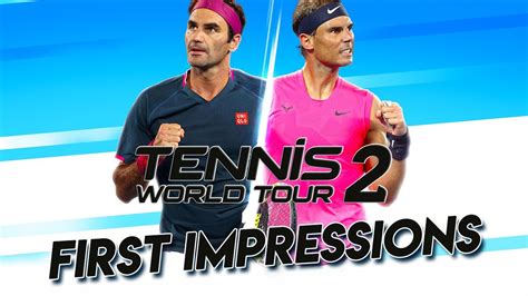 Tennis World Tour 2 First Impressions [gameplay Walkthrough] Youtube