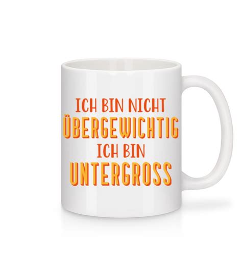 Ich Bin Nicht Übergewichtig · Tasse Shirtinator