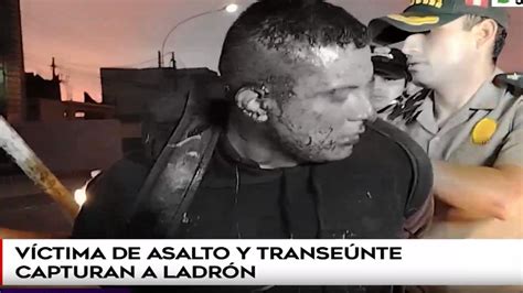 Pueblo Libre Víctima de asalto y transeúnte atraparon a ladrón YouTube