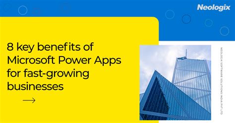 Key Benefits Of Microsoft Power Apps For Fast Growing Businesses