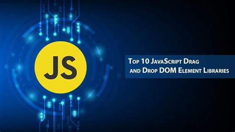 Top Javascript Drag And Drop Dom Element Libraries