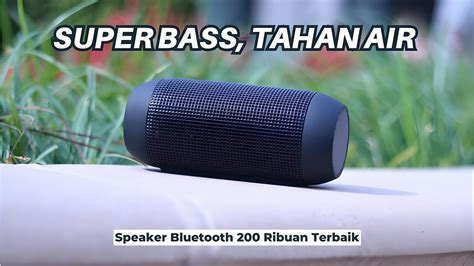 Upgrade Pengalaman Audio Dengan 5 Speaker Bluetooth Full Bass Terbaik