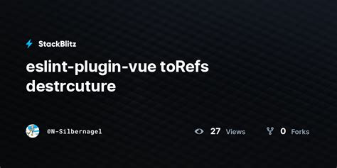 Eslint Plugin Vue ToRefs Destrcuture StackBlitz