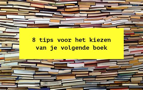 8-tips-voor-het-kiezen-van-je-volgende-boek | Boekiewoogie | Visuele ...