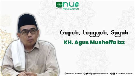 gupuh lungguh suguh kh agus mushoffa izz youtube