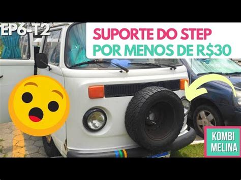 Como Fazer Suporte Do Estepe Na Kombi Por Menos De R 30 00 YouTube