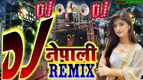 New Nepali Dj Song 2080 Nepali Dj Remix Song Nepali Dj Blast Remix