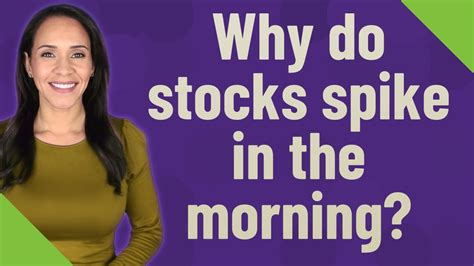 Why Do Stocks Spike In The Morning YouTube