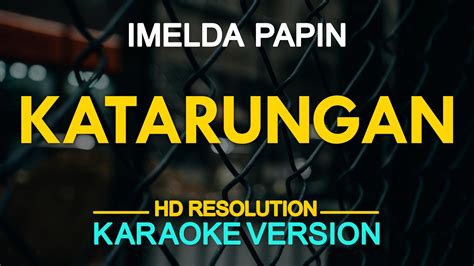 KATARUNGAN - Imelda Papin (KARAOKE Version) - YouTube